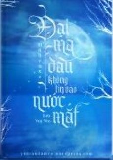 Đại Ma Đầu Không Tin Vào Nước Mắt